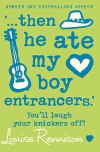 ‘… then he ate my boy entrancers.’, Louise  Rennison audiobook. ISDN42413662