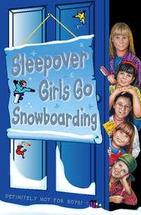 Sleepover Girls Go Snowboarding, Sue  Mongredien аудиокнига. ISDN42413894