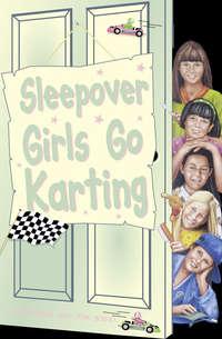 Sleepover Girls Go Karting, Нариндер Дхами аудиокнига. ISDN42413902