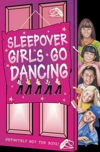 Sleepover Girls Go Dancing, Harriet  Castor Hörbuch. ISDN42413910