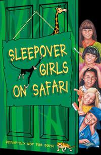 Sleepover Girls on Safari,  książka audio. ISDN42414174