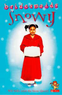 The Snowy Bridesmaid,  audiobook. ISDN42414358