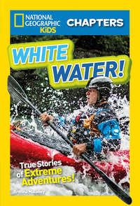 National Geographic Kids Chapters: White Water, Brenna  Maloney audiobook. ISDN42414798