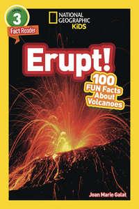 National Geographic Kids Readers: Erupt! - Joan Galat