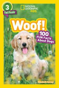National Geographic Kids Readers: Woof!, Elizabeth  Carney audiobook. ISDN42414910