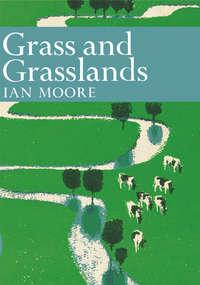 Grass and Grassland, Ian  Moore Hörbuch. ISDN42415078