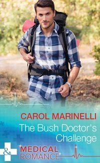 The Bush Doctor′s Challenge, Carol Marinelli аудиокнига. ISDN42415318