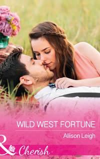 Wild West Fortune, Allison  Leigh audiobook. ISDN42415334