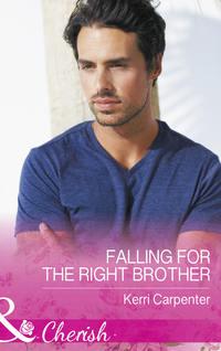 Falling For The Right Brother, Kerri  Carpenter аудиокнига. ISDN42415366