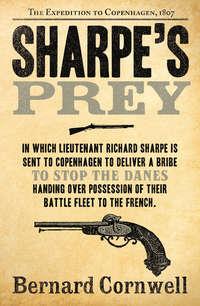 Sharpe’s Prey: The Expedition to Copenhagen, 1807 - Bernard Cornwell