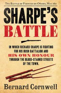 Sharpe’s Battle: The Battle of Fuentes de Oñoro, May 1811 - Bernard Cornwell