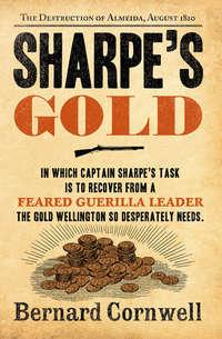 Sharpe’s Gold: The Destruction of Almeida, August 1810, Bernard  Cornwell аудиокнига. ISDN42415574