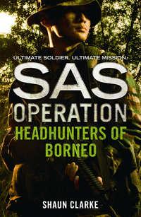 Headhunters of Borneo, Shaun  Clarke audiobook. ISDN42415702