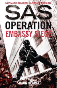 Embassy Siege - Shaun Clarke