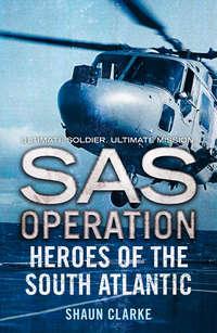 Heroes of the South Atlantic, Shaun  Clarke audiobook. ISDN42415766