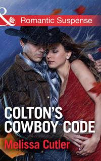 Colton′s Cowboy Code - Melissa Cutler