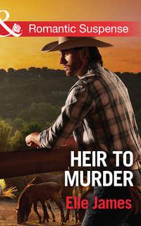 Heir to Murder, Elle James audiobook. ISDN42415814