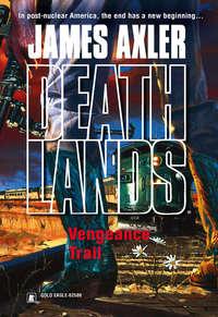 Vengeance Trail - James Axler