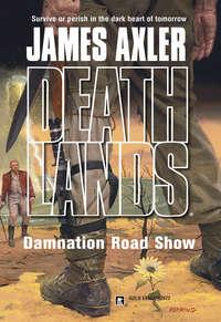 Damnation Road Show - James Axler