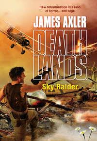 Sky Raider - James Axler