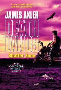 Shatter Zone - James Axler