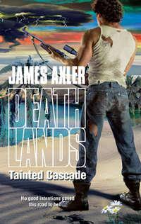 Tainted Cascade - James Axler