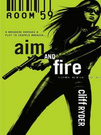 Aim And Fire, Cliff  Ryder аудиокнига. ISDN42417446