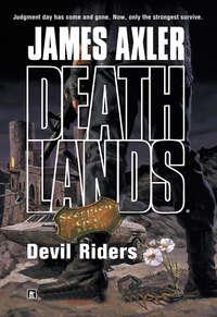 Devil Riders - James Axler