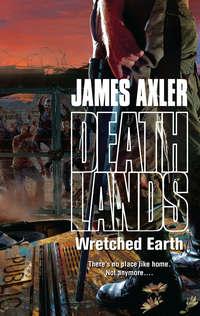 Wretched Earth - James Axler