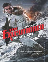 Arctic Kill - Don Pendleton