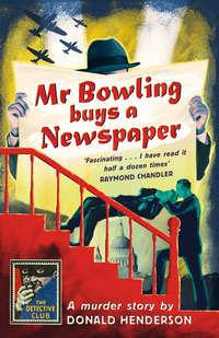 Mr Bowling Buys a Newspaper, Martin  Edwards audiobook. ISDN42417806