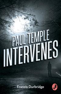 Paul Temple Intervenes, Francis  Durbridge аудиокнига. ISDN42417902