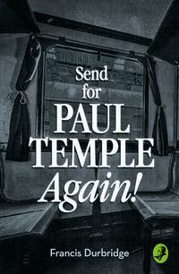 Send for Paul Temple Again!, Francis  Durbridge аудиокнига. ISDN42417910