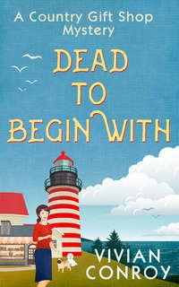 Dead to Begin With - Vivian Conroy