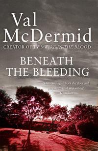 Beneath the Bleeding, Val  McDermid audiobook. ISDN42418166