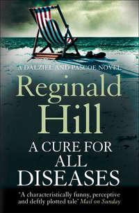 A Cure for All Diseases, Reginald  Hill аудиокнига. ISDN42418174