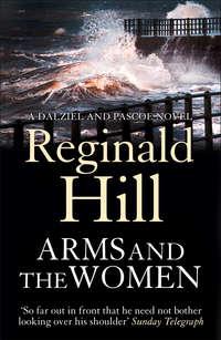 Arms and the Women, Reginald  Hill аудиокнига. ISDN42418198