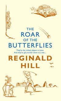 The Roar of the Butterflies, Reginald  Hill audiobook. ISDN42418238