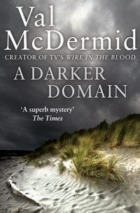 A Darker Domain - Val McDermid