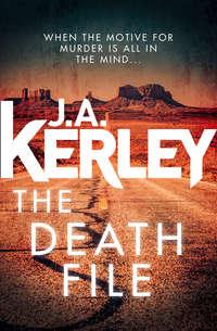 The Death File: A gripping serial killer thriller with a shocking twist - J. Kerley