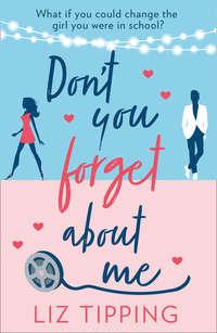 Don′t You Forget About Me - Liz Tipping