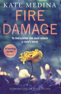 Fire Damage: A gripping thriller that will keep you hooked - Kate Medina