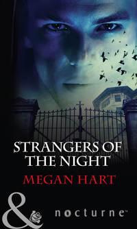 Strangers of the Night: Touched by Passion / Passion in Disguise / Unexpected Passion, Megan Hart аудиокнига. ISDN42419354