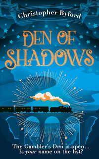 Den of Shadows: The gripping new fantasy novel for fans of Caraval, Christopher  Byford audiobook. ISDN42419394