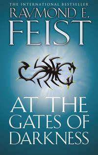 At the Gates of Darkness - Raymond Feist