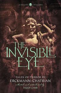 The Invisible Eye: Tales of Terror by Emile Erckmann and Louis Alexandre Chatrian, Hugh  Lamb audiobook. ISDN42419658