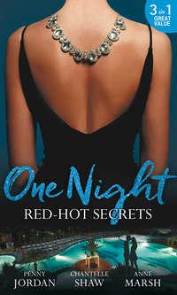 One Night: Red-Hot Secrets: A Secret Disgrace / Secrets of a Powerful Man / Wicked Secrets, Пенни Джордан аудиокнига. ISDN42419922