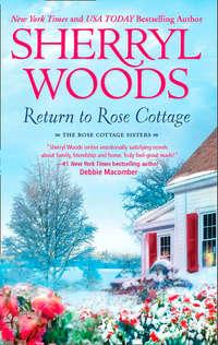 Return To Rose Cottage: The Laws of Attraction - Sherryl Woods