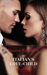 The Italians Love-Child, Sharon Kendrick аудиокнига. ISDN42420018