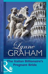 The Italian Billionaires Pregnant Bride, Линн Грэхем audiobook. ISDN42420042